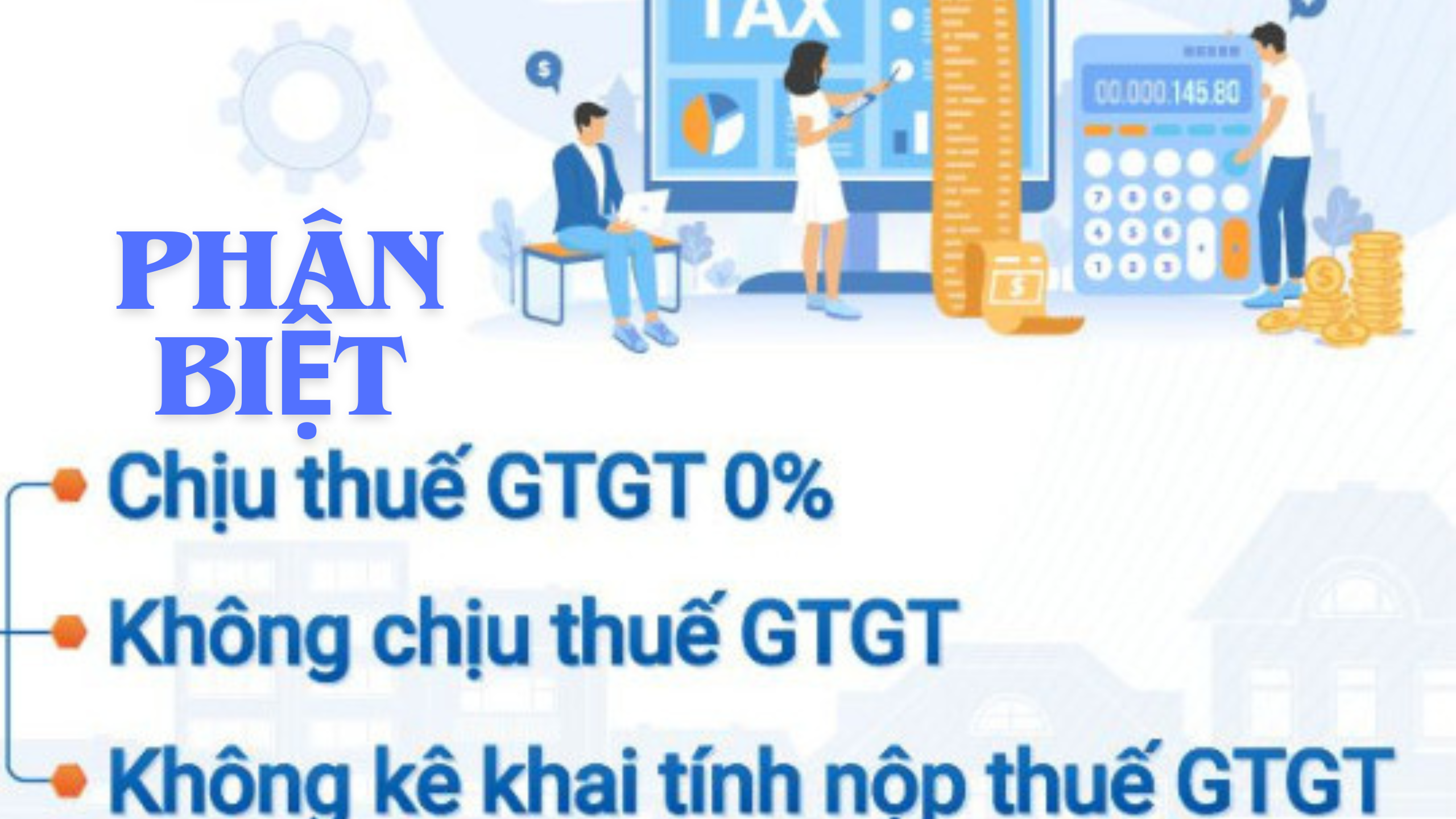 Phân Biệt Không Chịu Thuế Với Không Tính Thuế GTGT và chịu thuế 0%.